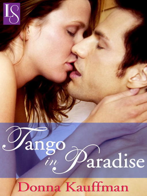 Title details for Tango in Paradise by Donna Kauffman - Wait list